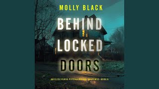 Chapter 116  Behind Locked Doors An Elise Close Psychological Thriller—Book Five a [upl. by Eirrab]