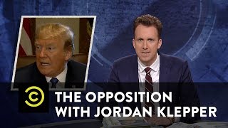 The Opposition w Jordan Klepper  Shining the Light on Trumps Best Intentions [upl. by Aihsined637]