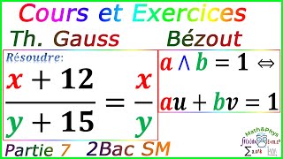 Arithmétique dans Z  Théorème de Bézout  Théorème de Gauss  2 Bac SM  Partie 7 [upl. by Angelis976]