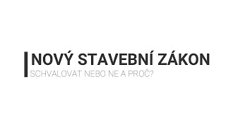 Nový stavební zákon schválit nebo ne a proč [upl. by Annabela]