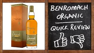 Benromach Organic  Whisky Quick Review [upl. by Ydniw314]