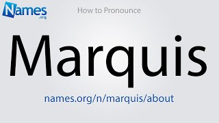 How to Pronounce Marquis [upl. by Virgil]