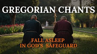 Franciscan Monks Praying  Gregorian Chants for Sleeping in the Presence of God [upl. by Verney]