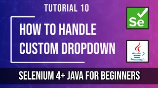 How to Handle Custom Dropdown without Select Class  Tutorial 10  Selenium tutorial for beginners [upl. by Sadowski]