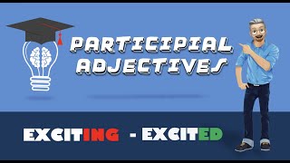 ESL  Participial Adjectives [upl. by Joh]