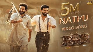 Natpu Full Video Song Tamil  RRR  NTR Ram Charan  SS Rajamouli  Maragathamani  Anirudh [upl. by Iamhaj]