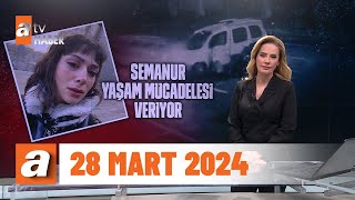 Gün Ortası  atv Haber 28 Mart 2024 [upl. by Prady]