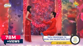 Tapu Proposes To Sonu On Valentines Day  Latest Episode 2933  Taarak Mehta Ka Ooltah Chashmah [upl. by Deaner]