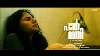 PARVATHI  പാർവതി  Malayalam short film 2017 [upl. by Ocnarfnaig672]