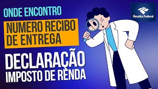 COMO descobrir o NÚMERO DE ENTREGA do recibo da Declaração do imposto de renda [upl. by Eirellav]