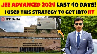 JEE Advanced 2024 Strategy 🔥 How I Got Into IIT Using this Strategy 🔥 Smart Work Strategy [upl. by Leasia]