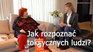 Toksyczni ludzie Jak rozpoznać toksycznych ludzi Odpowiada Katarzyna Miller toksyczni [upl. by Luise]