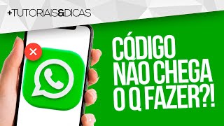 🚫 COMO RESOLVER  WhatsApp não chega Código de Confirmação [upl. by Terencio]