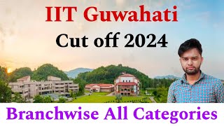 IIT Guwahati Cut off for 2024🔥  Branchwise All Categories  Best IIT Campus😍 [upl. by Jessey868]