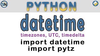 A Python Tutorial using the Datetime and pytz modules Dates Times Timedeltas and timezones [upl. by Mad]