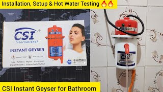 CSI Instant Geyser Installation Setup and Hot Water Testing Easy to Install 🔥🔥🔥 [upl. by Mill]