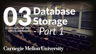 03  Database Storage 1 CMU Intro to Database Systems  Fall 2022 [upl. by Yerahcaz628]