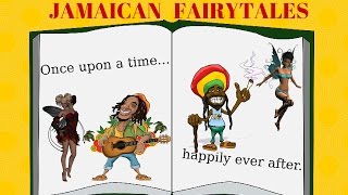 Jamaican Fairytales [upl. by Marcy]