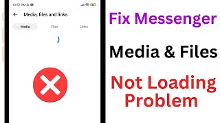 Messenger Media and Files Not Loading  How to Fix Messenger Loading Media [upl. by Julienne]