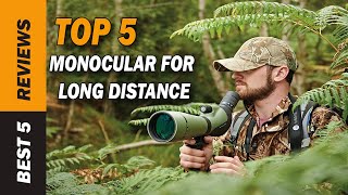 ✅ Top 5 Best Monocular For Long Distance T2022  Tested amp Reviewed [upl. by Sirovart949]