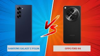 Samsung Galaxy Z Fold6 vs Oppo Find N4  InDepth Comparison Which is Better [upl. by Noira274]