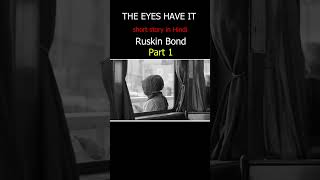 The eyes have it by Ruskin Bond short story part 1Readable1 hindistoriesandnovels [upl. by Angelika605]