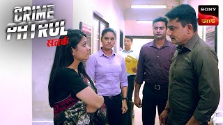 The Story Revolves  Crime Patrol Satark 2  ক্রাইম প্যাট্রোল  Police Case [upl. by Eiramalegna636]