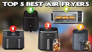 Top 5 Best Air Fryers 2025 Which Air Fryer Should You Buy in 2025 [upl. by Drhacir]