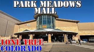 Park Meadows Mall  LARGEST Mall in Colorado  Denver Area  4K Walking Tour [upl. by Aivul]