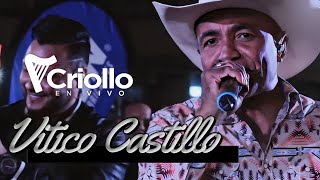 Criollo en Vivo  Vitico Castillo [upl. by Corrianne]