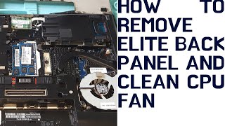 How to Remove HP Elite Book 8470p back panel and clean Fan [upl. by Tessi]