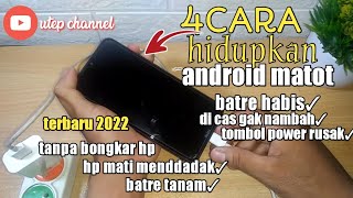 4 CARA MENYALAKAN HP MATI KARNA KEHABISAN BATERAI  GAGAL CHARGER 2022 [upl. by Hanah228]