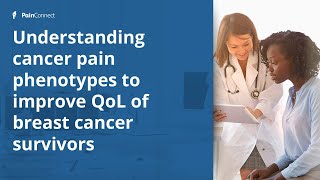 Redefining Pain Phenotypes in Breast Cancer Survivors [upl. by Gnivri425]