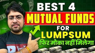 Best 4 Mutual Funds for Lumpsum Investment  Best Lumpsum Plan 2024 [upl. by Fuchs]