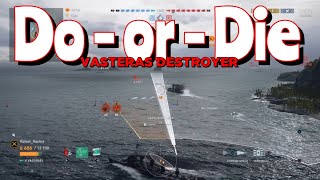 Do or Die  Destroyer Vasteras  World of Warships Legends  Pan European Destroyer [upl. by Annahsirhc642]