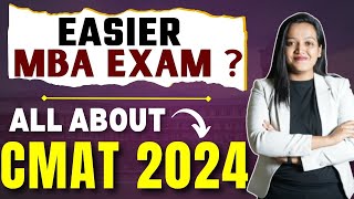 All about CMAT 2024  Is CMAT an Easier MBA Entrance Exam  Easy MBA Exams  Top Colleges CMAT 2024✅ [upl. by Eidur936]