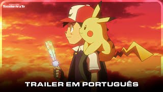 PokÃ©mon o Filme Escolhote a Ti  Trailer PTPT [upl. by Pentheas177]