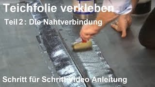 Wie Sie Teichfolie verkleben  Teichfolie kleben Anleitung  Teil 2 Die Nahtverbindung [upl. by Iad906]