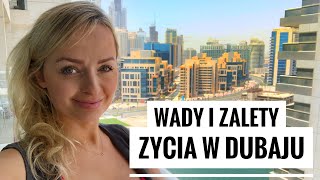 ZYCIE W DUBAJU 1 Plusy i minusy Dubaju [upl. by Llyrehc]