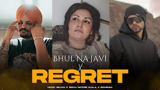 Bhul Na Javi x Regret Mashup  Noor Jehan x Sidhu Moose Wala x Bohemia  Prod AWAID amp AWAIS [upl. by Primalia619]