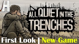 All Quiet in the Trenches  First Look  New WWI Game [upl. by Notnats]