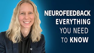 Essential Guide to Understanding Neurofeedback what it is how it works and the benefits [upl. by Kipper739]