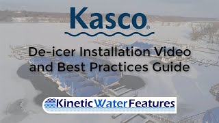 Kasco De icer  Ice Eater Installation Video and Best Practices Guide [upl. by Bridget915]