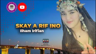 Music Rif 2024  Ilham Irifian Skay a Rif Ino  Top Muziek Rif [upl. by Radcliffe]