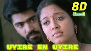 Uyire En Uyire  Thotti Jaya  8D Audio Songs HD Quality  Use Headphones  Simbhu  Harris Jayaraj [upl. by Akinwahs253]