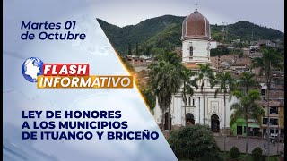 Flash Informativo I Ley de honores a los municipios de Ituango y Briceño [upl. by Desi348]