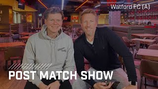 PostMatch Show  Watford FC A [upl. by Chatterjee]