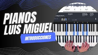 Pianos Luis Miguel  Introducciones [upl. by Nabe]