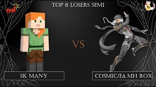 Top 8 Losers Semi SK Many Alex vs CosmicEΔSK MH Rox Sheik [upl. by Prager815]