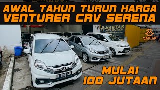 TAHUN BARU TURUN HARGA MOBIL BEKAS VENTURER DIESEL CRV SERENA MURAH AJA MULAI 100 JUTAAN [upl. by Catharine]